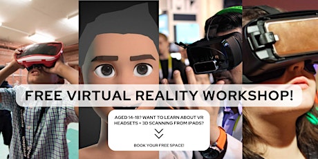 Free Virtual Reality workshop for 14-18 year olds primary image