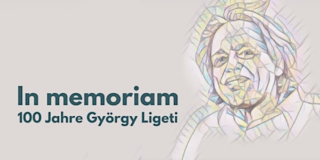 Imagen principal de In memoriam - 100 Jahre György Ligeti