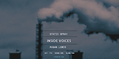 Imagen principal de 10/7: Inside Voices // Static Spray // Rugan Lewis