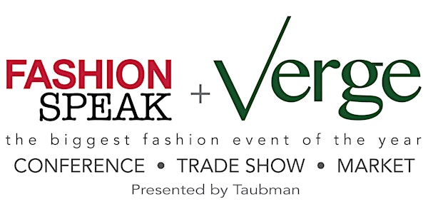 FashionSpeak + Verge 2019: Conference • Trade Show • Market