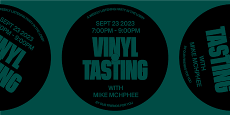 Immagine principale di Vinyl Tasting Vol 3 | Hosted by Mike Mcphee 
