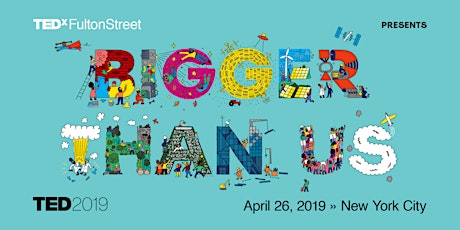 TEDxFultonStreetLive (TED 2019) "Bigger Than Us" primary image