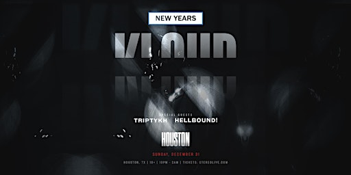 NYE 2024: KLOUD w/ TRIPTYKH & HELLBOUND! - Stereo Live Houston  primärbild