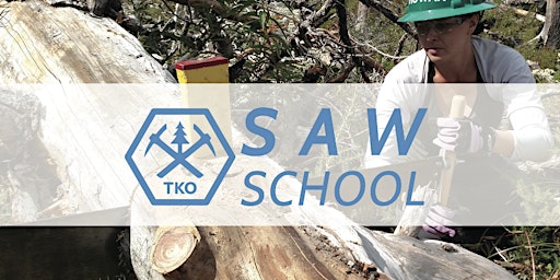 Primaire afbeelding van TKU Saw School: Crosscut Saw Training Course (3 Days) - Mt Hood