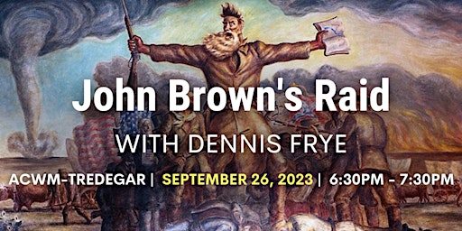 "John Brown's Raid" with Dennis Frye primary image