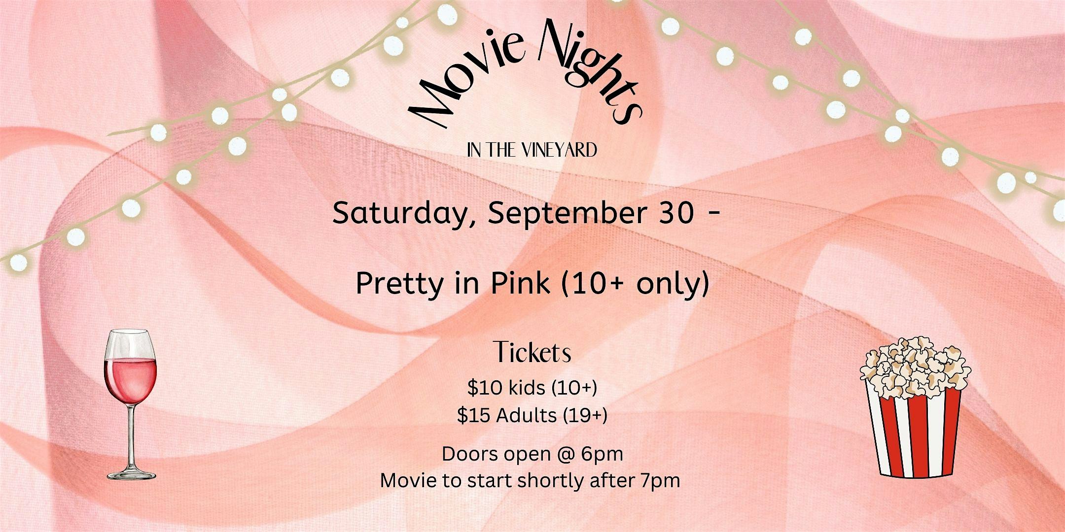 Movie in the Vineyard – Pretty in Pink