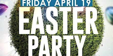 Easter Party (18+) @ Fiction // Fri April 19 | Ladies Free Before 11PM, $5 Drinks & $300 Booths primary image
