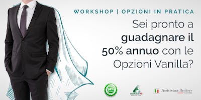 WORKSHOP TRADING | LE OPZIONI VANILLA IN PRATICA