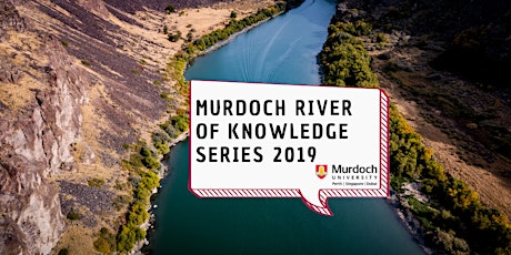 Murdoch River of Knowledge Series 2019 [Professor Peter M. Davies]