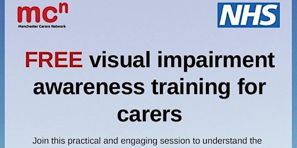 Visual impairment awareness - FREE workshop for Manchester carers