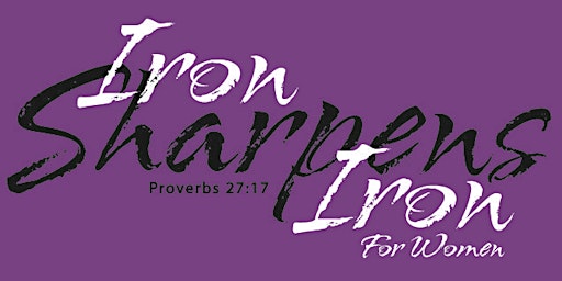 Immagine principale di Iron Sharpens Iron Women's Conference (Moline, IL) 