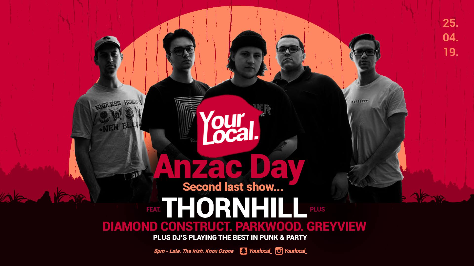 Your Local - 2nd Last Show Ft. Thornhill + Guests