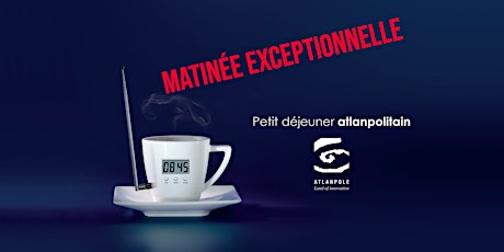 Image principale de Petit-déjeuner Atlanpolitain exceptionnel "BLUE DAY GREEN SHIP Pôle Mer Bretagne Atlantique", à Centrale Nantes