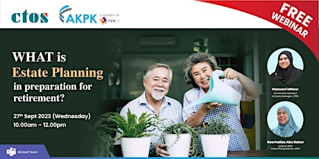 Imagen principal de CTOS x AKPK: What is Estate Planning in Preparation for Retirement?