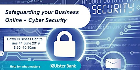 Safeguarding Your Business Online - Cyber Security with Down Business Centre primary image