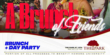 Primaire afbeelding van A Brunch of Friends Brunch + Day Party [Howard Homecoming]
