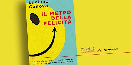Immagine principale di Luciano Canova presenta "Il metro della felicità" 