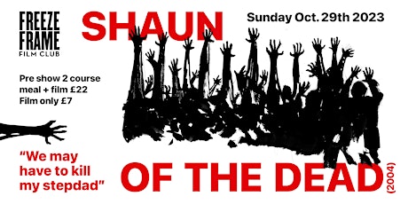 Image principale de Freeze Frame Film Club Presents - Shaun of the Dead (2004)