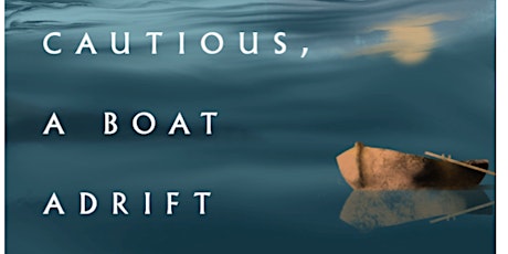 Cautious, A Boat Adrift. A celebration of new writing with Tommy Sissons primary image
