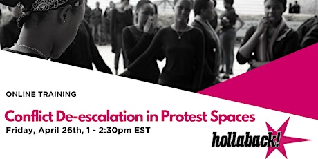 Hollaback! Presents: Conflict De-escalation in Protest Spaces 