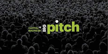 Capital Madness #2 Big Pitch Competition primary image