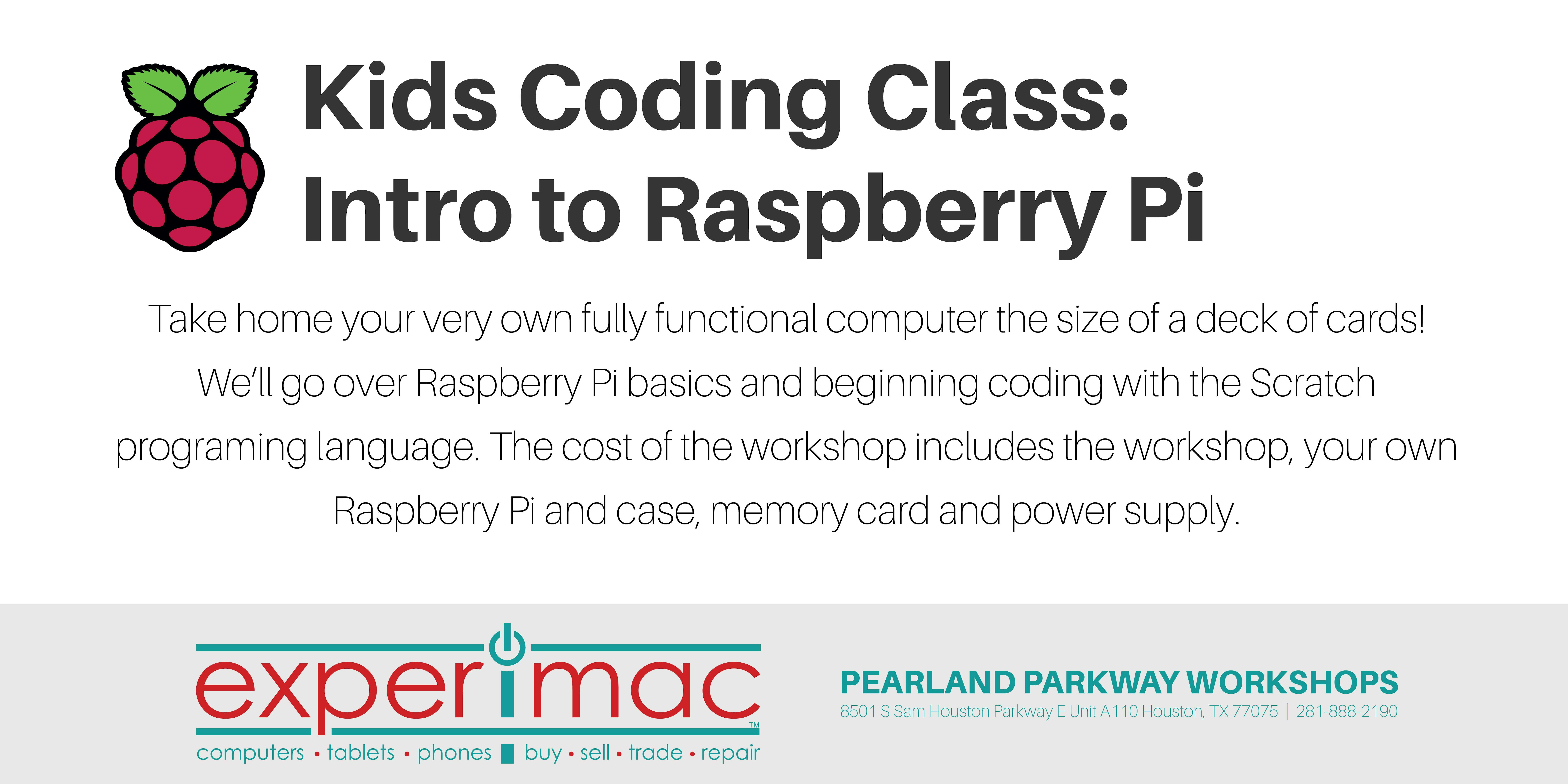 Kids Coding Class: Intro to Raspberry Pi - Experimac Pearland Parkway
