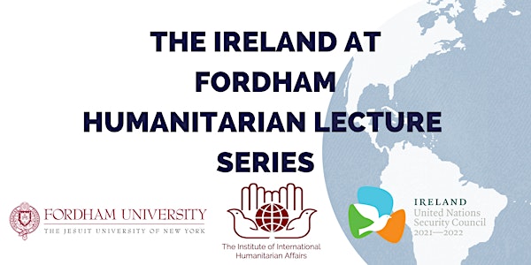 Ireland at Fordham Humanitarian Lecture Series