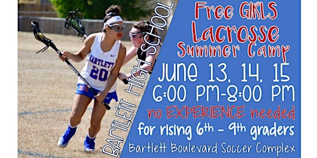 Bartlett Girls Lacrosse FREE Summer Camp primary image