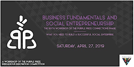 Business Fundamentals and Social Entrepreneurship Workshop - Purple Prize Workshop #6