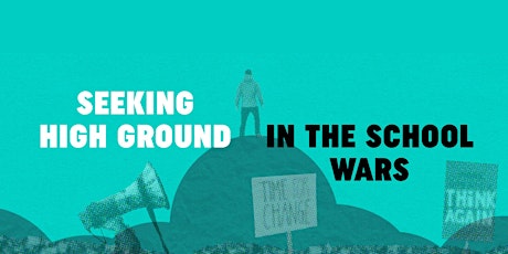Seeking High Ground in the School Wars