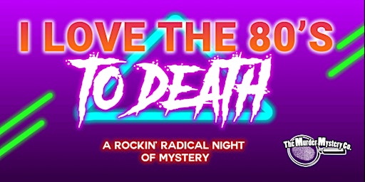 Hauptbild für Nashville Murder Mystery Dinner - Love the 80's to Death