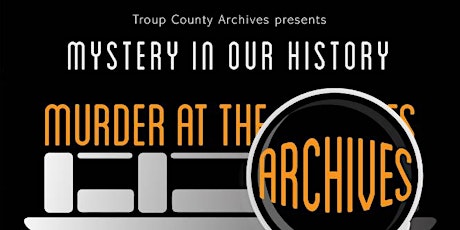 Mystery In Our History: Murder at the Archives primary image
