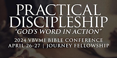 Practical Discipleship - 2024 VBVMI Bible Conference