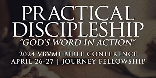 Imagem principal do evento Practical Discipleship - 2024 VBVMI Bible Conference