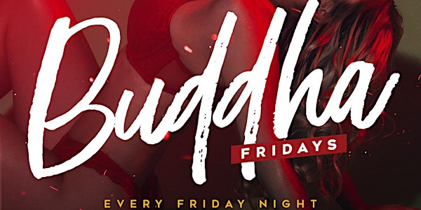 Buddha Fridays @ Buddha Sky Bar - Downtown Delray Beach  (21+)