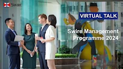 Empowering Future Leaders: Swire Management Programme Overview (Putonghua) primary image