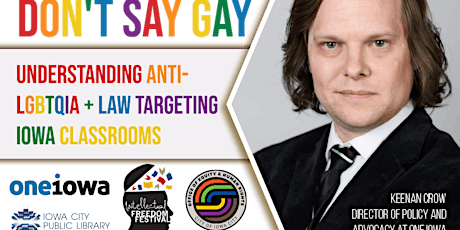 Don't Say Gay: Understanding Anti-LGBTQIA+ Law Targeting Iowa Classrooms primary image