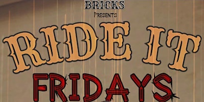 Imagem principal do evento Ride It Fridays at Brick's