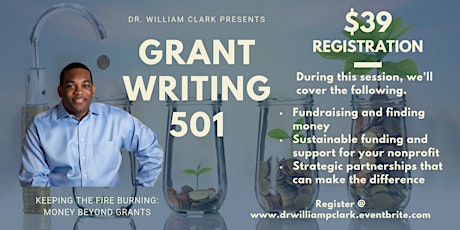 Grant Writing 501 - Keeping the fire burning: Money beyond grants primary image