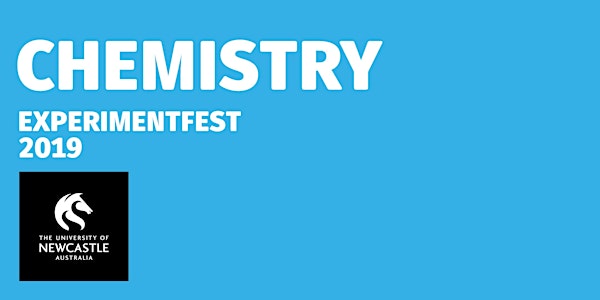 ExperimentFest 2019, CHEMISTRY PM Sessions, 21-28 June, Callaghan