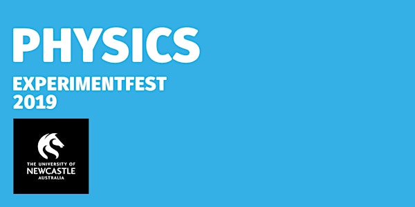 ExperimentFest 2019, PHYSICS AM Sessions, 21-28 June, Callaghan
