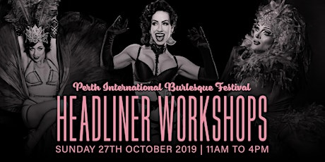 Perth International Burlesque Festival Headliner Workshops primary image