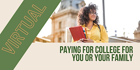Paying for College for You or Your Family