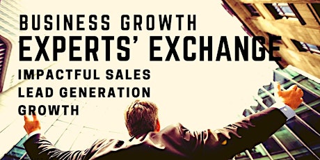 Business Growth: Experts' Exchange on Lead Gen, Sales Closing & Coaching primary image