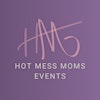 Hot Mess Moms Events's Logo