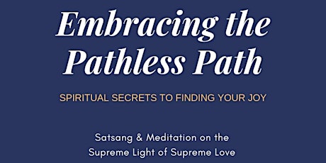 Embracing the Pathless Path: Spiritual Secrets to Finding your Joy primary image