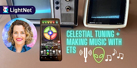 Celestial Tuning Sound Bath + Workshop Making Music with ET's primary image