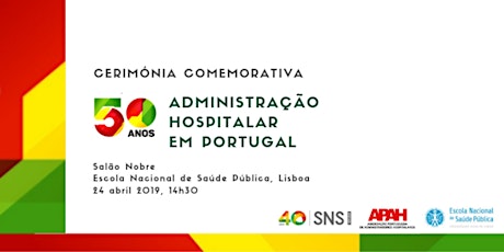 Comemoração 50 anos Administração Hospitalar em Portugal