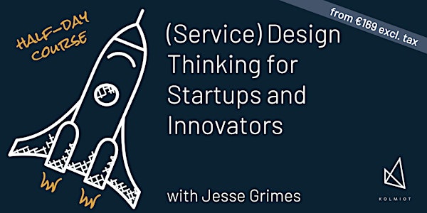 Course: (Service) Design Thinking for Startups and Innovators (half day)