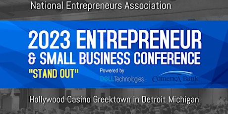 2023 Entrepreneurs and Small Business Conference: STAND OUT primary image